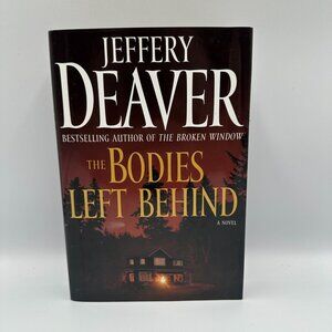 The Bodies Left Behind By Jeffery Deaver 2008 Hardcover Novel First Edition